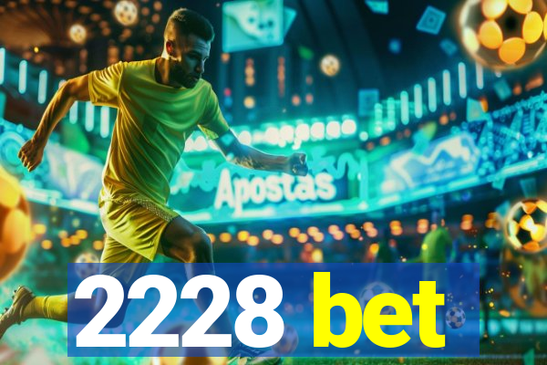 2228 bet